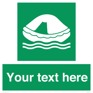 Custom sign safe condition Liferaft